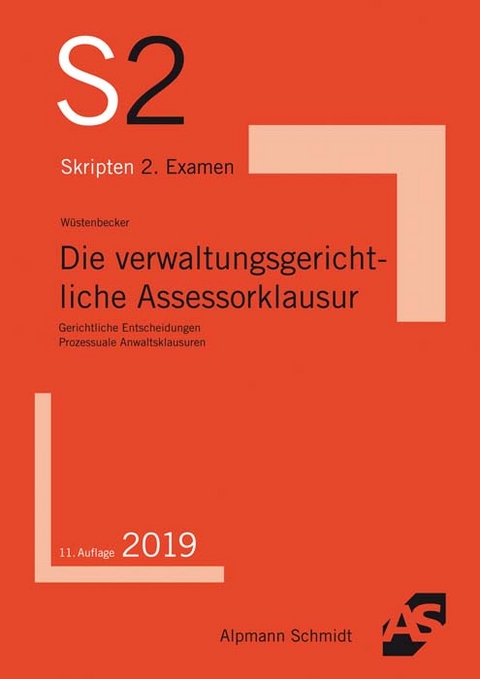 Die verwaltungsgerichtliche Assessorklausur - Horst Wüstenbecker