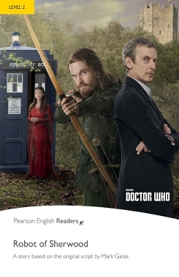 Level 2: Doctor Who: The Robot of Sherwood - Mark Gatiss, Nancy Taylor