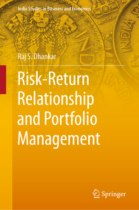 Risk-Return Relationship and Portfolio Management - Raj S. Dhankar