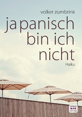 Japanisch bin ich nicht - Volker Zumbrink