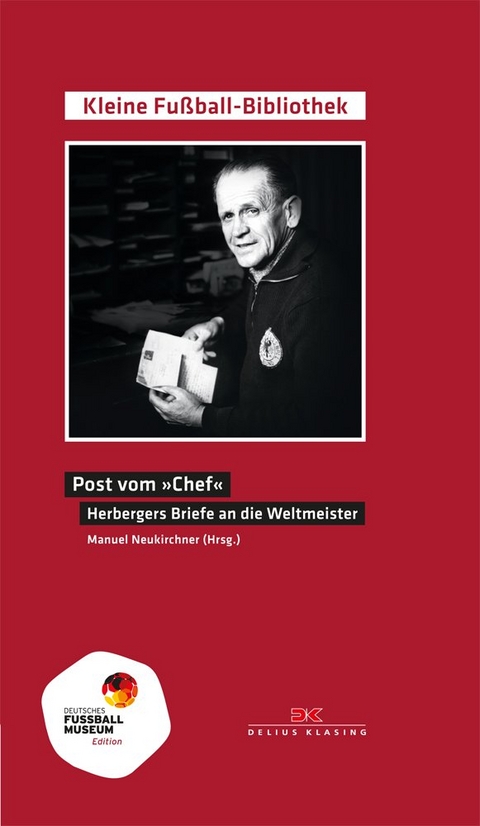 Post vom Chef - Briefe von Sepp Herberger an seine Spieler - 