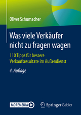 Was viele Verkäufer nicht zu fragen wagen - Schumacher, Oliver