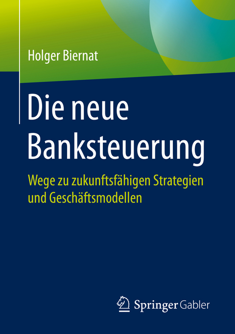 Die neue Banksteuerung - Holger Biernat