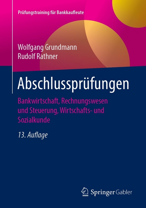 Abschlussprüfungen - Wolfgang Grundmann, Rudolf Rathner