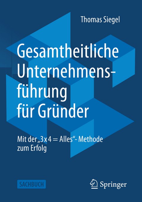 Gesamtheitliche Unternehmensführung für Gründer - Thomas Siegel