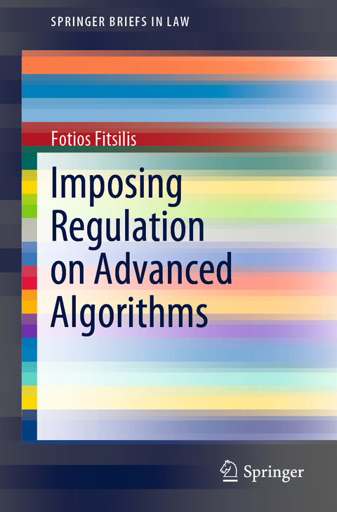 Imposing Regulation on Advanced Algorithms - Fotios Fitsilis