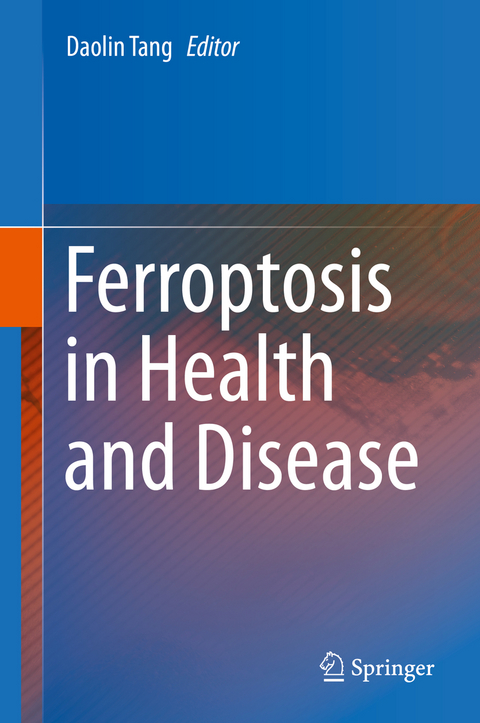 Ferroptosis in Health and Disease - 