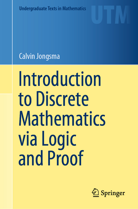 Introduction to Discrete Mathematics via Logic and Proof - Calvin Jongsma