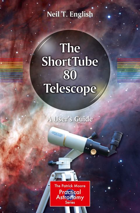 The ShortTube 80 Telescope - Neil T. English