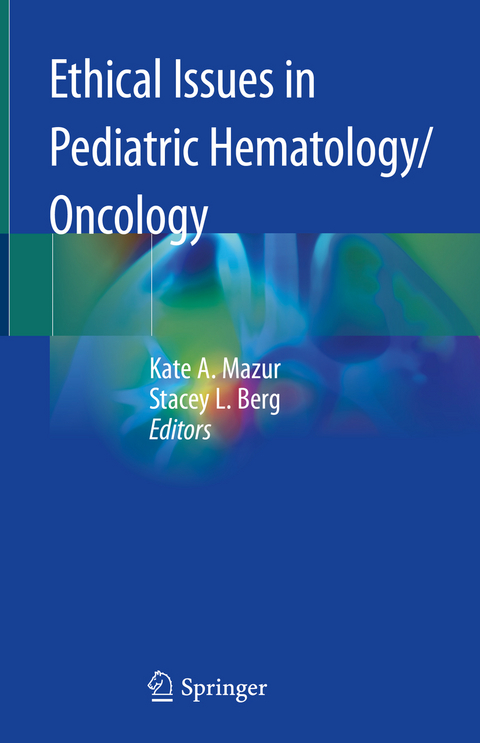 Ethical Issues in Pediatric Hematology/Oncology - 