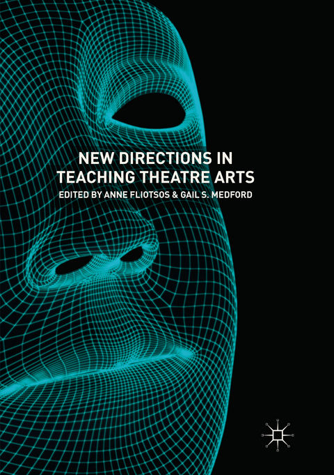 New Directions in Teaching Theatre Arts - 