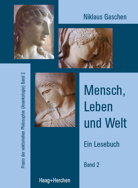 Mensch, Leben und Welt - Niklaus Gaschen