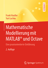 Mathematische Modellierung mit MATLAB® und Octave - Haußer, Frank; Luchko, Yuri