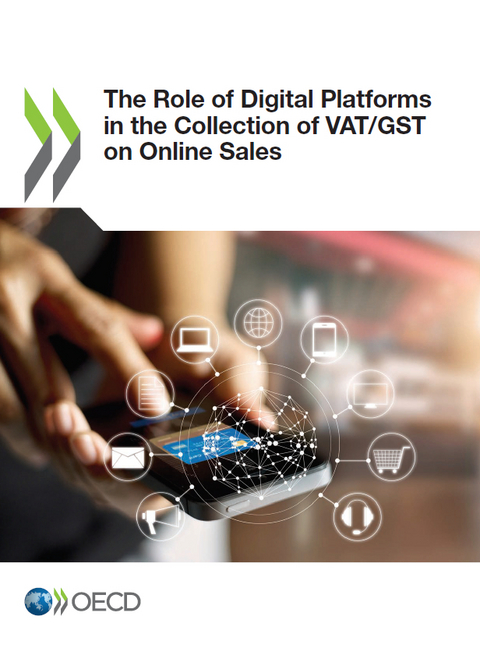 The role of digital platforms in the collection of VAT/GST on online sales -  Organisation for Economic Co-Operation and Development