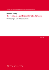 Die Form des ordentlichen Privattestaments - Dorothea Ludwig