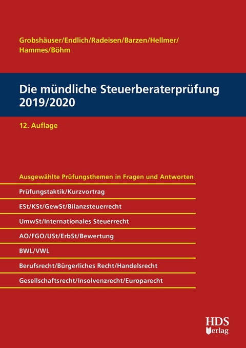 Die mündliche Steuerberaterprüfung 2019/2020 - Uwe Grobshäuser, Günter Endlich, Rolf-Rüdiger Radeisen, Arno Barzen, Jörg W. Hellmer, Philipp Hammes, Felix Hammes, Sabrina Böhm