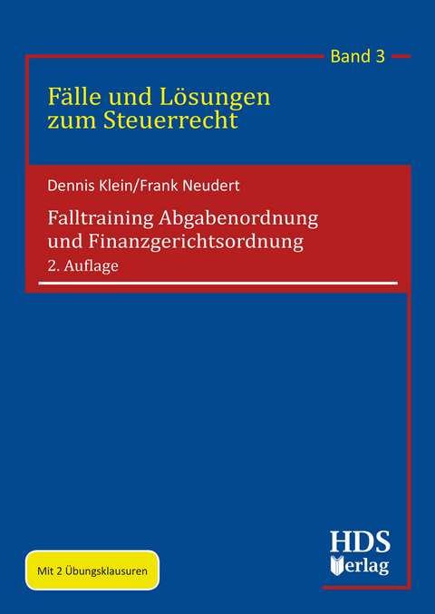 Falltraining Abgabenordnung und Finanzgerichtsordnung - Dennis Klein, Frank Neudert