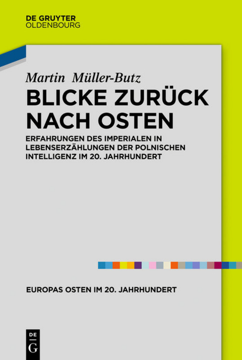 Blicke zurück nach Osten - Martin Müller-Butz