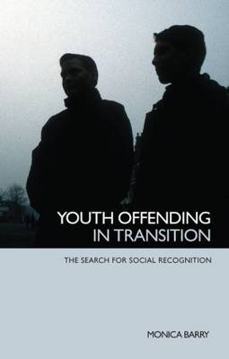 Youth Offending in Transition -  Monica Barry