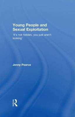 Young People and Sexual Exploitation -  Jenny J. Pearce