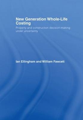 New Generation Whole-Life Costing -  Ian Ellingham,  William Fawcett