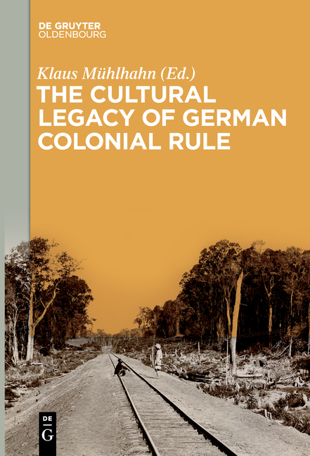 The Cultural Legacy of German Colonial Rule - 