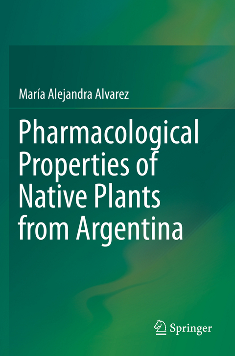 Pharmacological Properties of Native Plants from Argentina - María Alejandra Alvarez