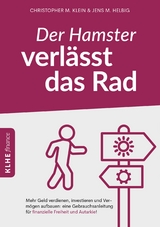 Der Hamster verlässt das Rad - Jens Helbig, Christopher Klein