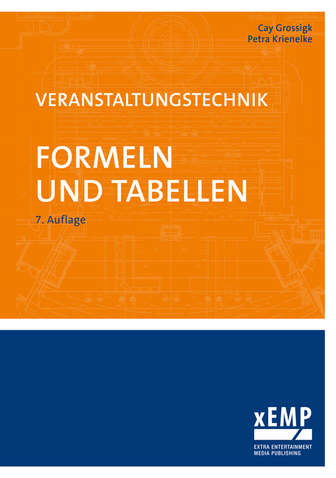 Veranstaltungstechnik. Formeln und Tabellen - Cay Grossigk, Petra Krienelke