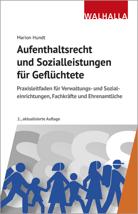 Aufenthaltsrecht und Sozialleistungen für Geflüchtete - Marion Hundt