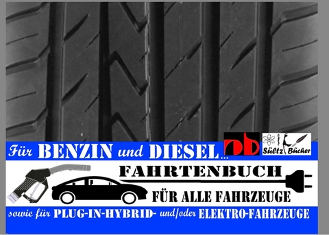 FAHRTENBUCH für alle Fahrzeuge - Uwe H. Sültz, Renate Sültz