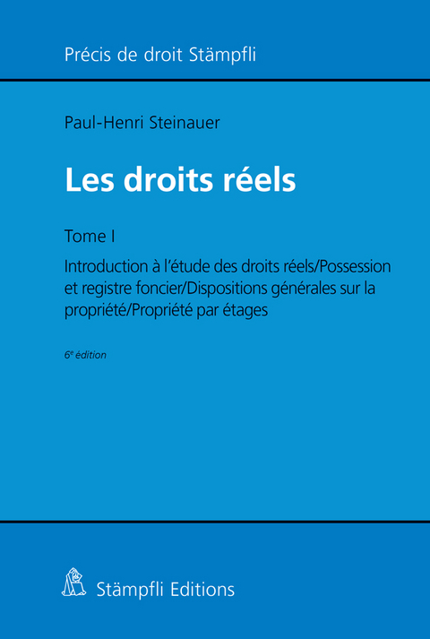 Les droits réels - Paul-Henri Steinauer