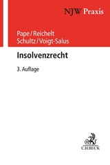 Insolvenzrecht - Pape, Gerhard; Uhlenbruck, Wilhelm; Reichelt, Daniel; Schultz, Volker; Voigt-Salus, Joachim