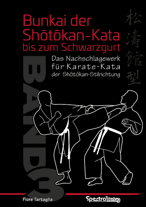 Bunkai der Shotokan Kata bis zum Schwarzgurt / Band 3 - Fiore Tartaglia