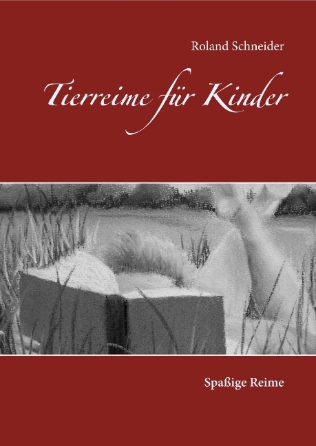 Tierreime für Kinder - Roland Schneider