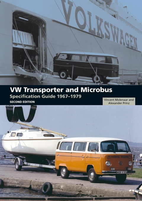 VW Transporter and Microbus Specification Guide 1967-1979 - Vincent Molenaar, Alexander Prinz