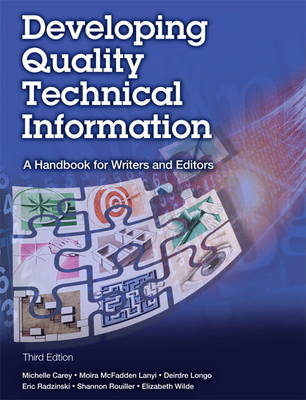 Developing Quality Technical Information -  Michelle Carey,  Moira McFadden Lanyi,  Deirdre Longo,  Eric Radzinski,  Shannon Rouiller,  Elizabeth Wilde