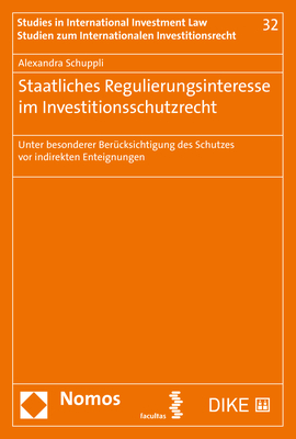 Staatliches Regulierungsinteresse im Investitionsschutzrecht - Alexandra Schuppli