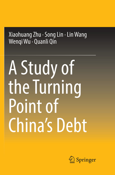 A Study of the Turning Point of China’s Debt - Xiaohuang Zhu, Song Lin, Lin Wang, Wenqi Wu, Quanli Qin