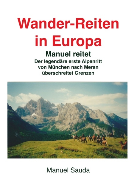 Wanderreiten in Europa - Manuel reitet - Manuel Sauda