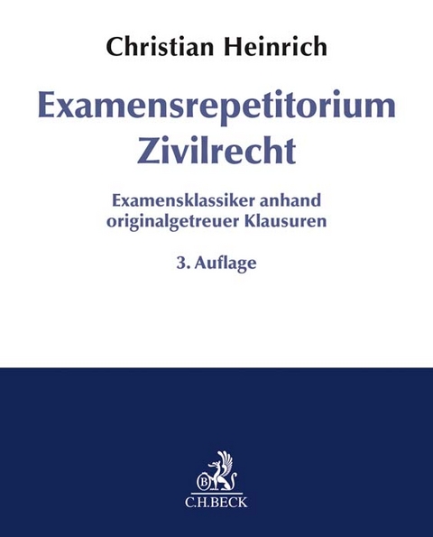 Examensrepetitorium Zivilrecht - Christian Heinrich