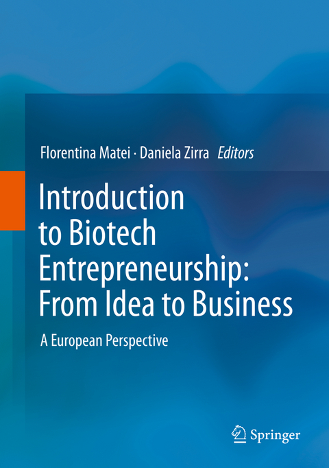 Introduction to Biotech Entrepreneurship: From Idea to Business - 