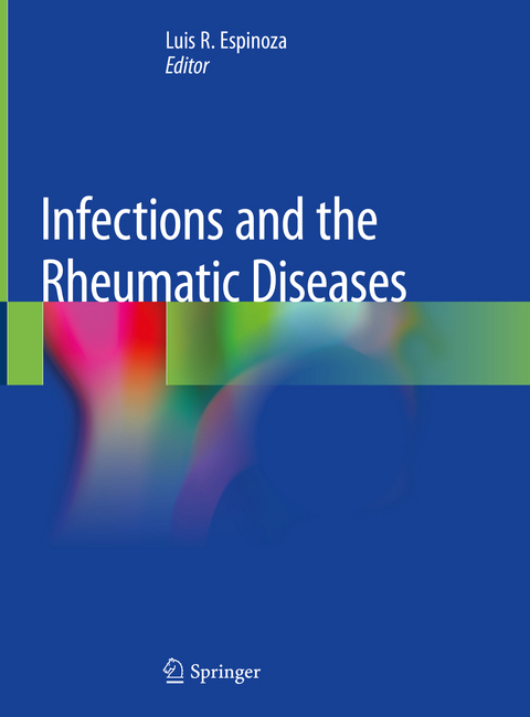 Infections and the Rheumatic Diseases - 