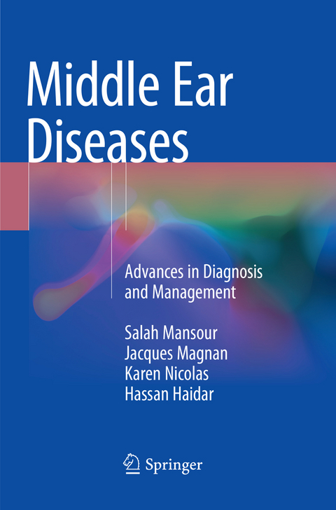 Middle Ear Diseases - Salah Mansour, Jacques Magnan, Karen Nicolas, Hassan Haidar