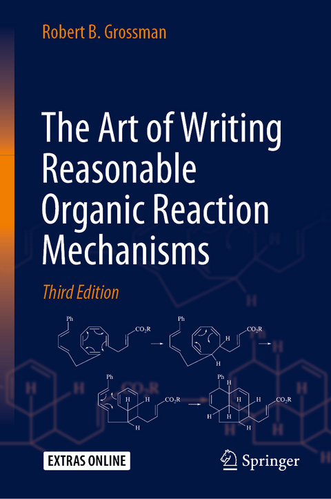 The Art of Writing Reasonable Organic Reaction Mechanisms - Robert B. Grossman