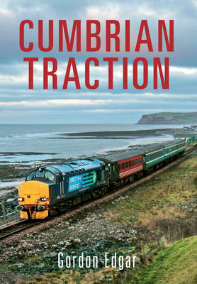 Cumbrian Traction -  Gordon Edgar