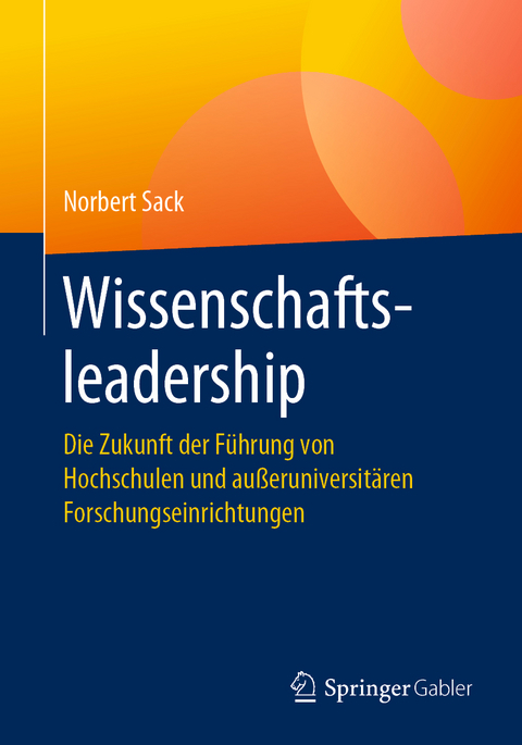 Wissenschaftsleadership - Norbert Sack