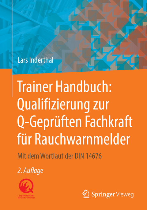 Trainer Handbuch: Qualifizierung zur Q-Geprüften Fachkraft für Rauchwarnmelder - Lars Inderthal