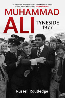 Muhammad Ali Tyneside 1977 -  Russell Routledge