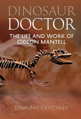 Dinosaur Doctor -  Edmund Critchley